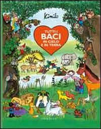 Paperback Tutti i baci in cielo e in terra [Italian] Book