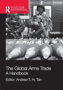 Paperback The Global Arms Trade: A Handbook Book