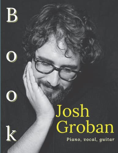 Josh Groban Book: Piano/ Vocal/ Guitar