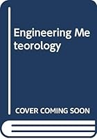 Engineering Meteorology (Studies in wind engineering and industrial aerodynamics) 0444419721 Book Cover
