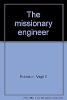 The missionary engineer B0007EJG6I Book Cover