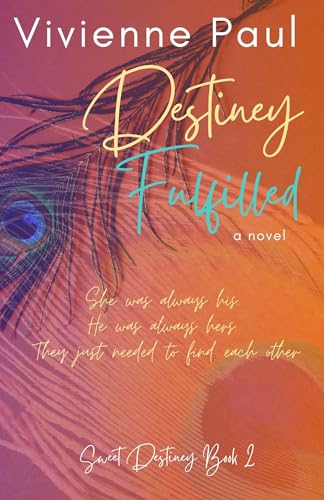 Destiney Fulfilled: Sweet Destiney Book 2