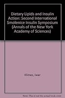 Dietary Lipids and Insulin Action: Second International Smolenice Insulin Symposium (Annals of the New York Academy of Sciences) 0897667980 Book Cover