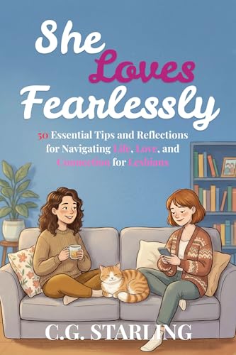 La Mejor Selección de Sheer Love de esta semana. 17 She Loves Fearlessly: 50 Essential Tips and Reflections for Navigating Life, Love, and Connection for Lesbians | LGBTQ+ (HE & HER) (English Edition)