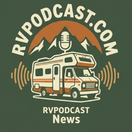 Starlink Privacy, RV Buying Warnings & 2026 Camping News | RV Podcast 579