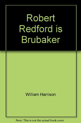 Robert Redford is Brubaker B0013LTOX4 Book Cover