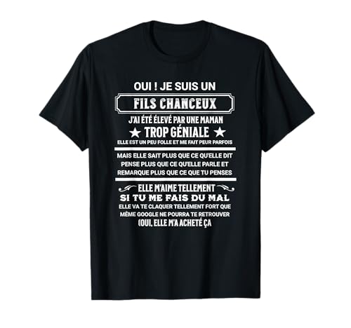 oui je suis un fils chanceux j'ai été élevé par une maman T-Shirt