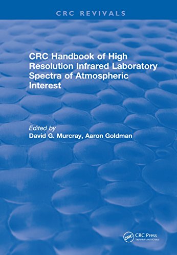 Handbook of High Resolution Infrared Laboratory Spectra of Atmospheric Interest (1981) (CRC Press Revivals) (English Edition) - Goldman, Aaron