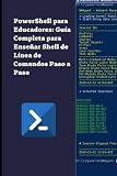 powershell split  PowerShell para Educadores: Guía Completa para Enseñar Shell de Línea de Comandos Paso a Paso