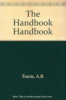 Hardcover The Handbook Handbook: The Complete How-To Guide to Publishing Policies and Procedures Book