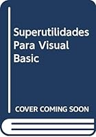Superutilidades Para Visual Basic (Spanish Edition) 8448111982 Book Cover