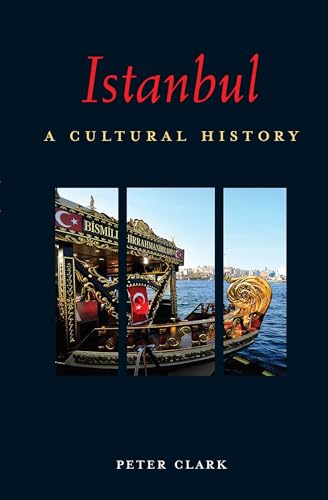 Istanbul: A Cultural History (Interlink Cultural Histories)