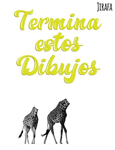 Termina estos dibujos: Diviértete y saca toda la creatividad que llevas dentro-no tiene que destroza este diario solo tienes que acabar este diario o libro de la forma mas creativa que puedas.