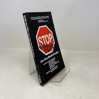 Paperback Stop the FDA: Save Your Health Freedom Book