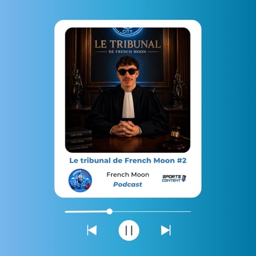 Le tribunal de French Moon #2