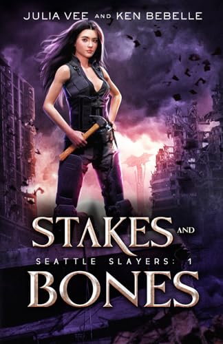 Stakes and Bones (Seattle Slayers) view 2