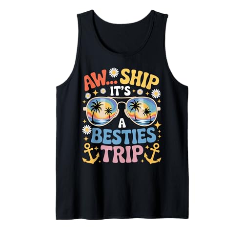 Aw Ship It's A Besties Viaje Crucero Vacaciones Camiseta sin Mangas
