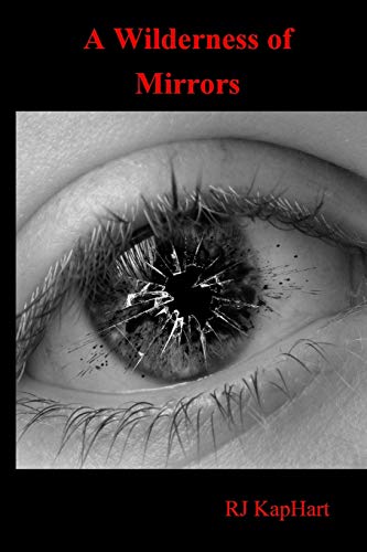 A Wilderness of Mirrors