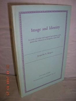 Paperback Image and identity: A study of urban and regional perception with particular reference to Kingston upon Hull (Occasional papers in geography) Book