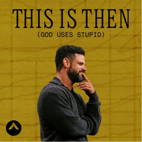 This Is Then (God Uses Stupid) Podcast Por  arte de portada