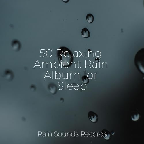 50 Relaxing Ambient Rain Album for Sleep by Sons da natureza HD on ...