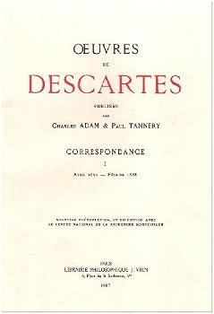 Oeuvres de Descartes, Vol. 1: Correspondance; Avril 1622-F�vrier 1638