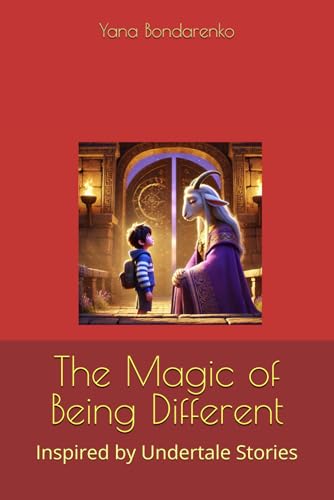 The Magic of Being Different: Inspired by Undertale Stories