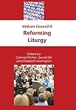 Vatican Council II: Reforming Liturgy (Vatican II, 3)