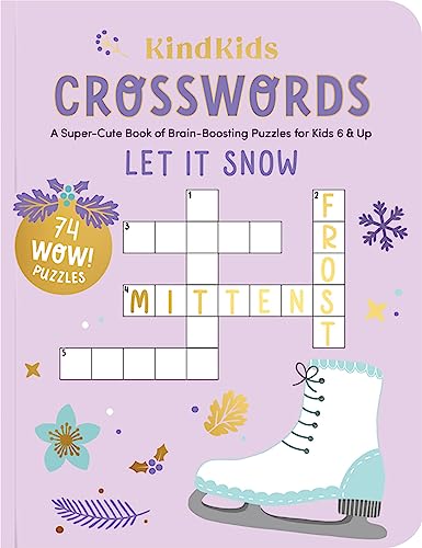 KindKids Crosswords Let It Snow: A Super-Cute Book of Brain-Boosting Puzzles for Kids 6 & Up