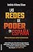 Las redes de poder en España: Élites e intereses contra la democracia (Eldiario.es) (Spanish Edition)