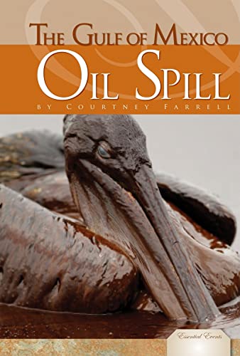 The Gulf of Mexico Oil Spill (Essential Events)