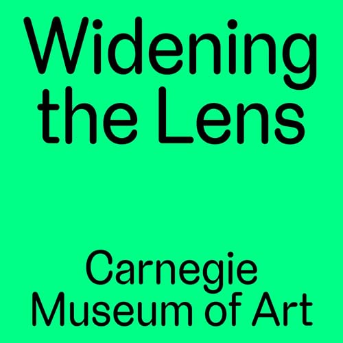Widening the Lens: Photography, Ecology, and the Contemporary Landscape Podcast Por Carnegie Museum of Art arte de portada