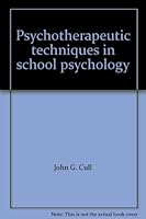 Psychotherapeutic techniques in school psychology 0398049270 Book Cover