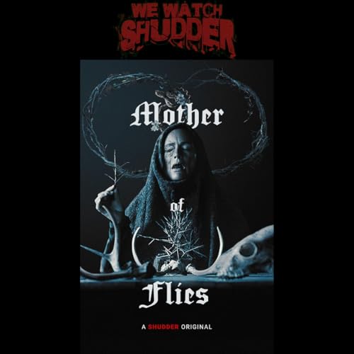 338 - Mother of Flies (2024) - A Shudder Original