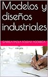  Modelos y diseños industriales
