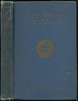 The Art of Make-Up - For the Stage, the Screen, and Social Use B000861LVS Book Cover