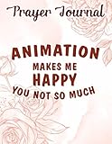  Prayer Journal For Women Funny Anime Makes Me Happy Gift Animation Lover Boys Girls Raglan Baseball Pretty: Best Daily Devotional, Catholic Gifts,, Motivational Planner 2021, Journal Religious