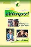 Wimps! - Gary Schulz 