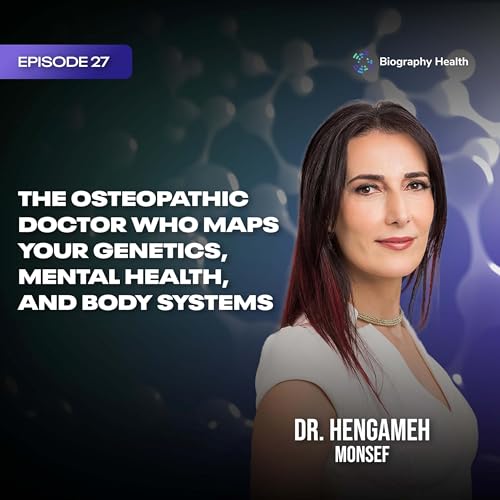 The Osteopathic Doctor Who Maps Your Genetics, Mental Health, and Body Systems Podcast Por arte de portada