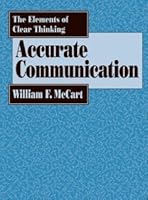 The Elements Of Clear Thinking: Accurate Communication 0838801676 Book Cover