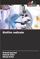 Biofilm radicale (Italian Edition) 6200819432 Book Cover