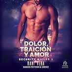 Luke.: Dolor, traición y amor: Romance contemporáneo de acción, amor y risas (Security Miller 1)