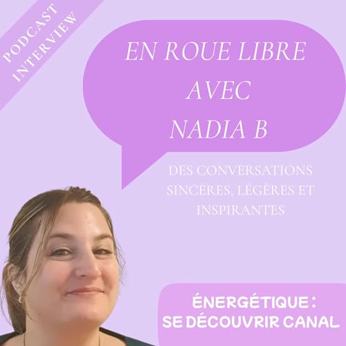 &Eacute;pisode 1 : Se d&eacute;couvrir canal : quand l&rsquo;&eacute;nergie parle &agrave; travers soi - Interview Gildas Felli&acirc;tre copertina