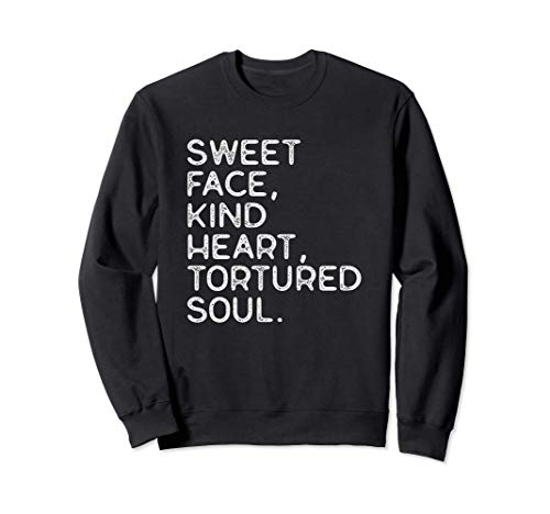Photo de sweet face, tortured soul, Perfect tee for best friend Sweatshirt