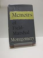 THE MEMOIRS OF FIELD-MARSHAL THE VISCOUNT MONGOMERY OF ALAMEIN B0017HUXNO Book Cover