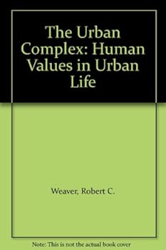 Mass Market Paperback The Urban Complex: Human Values in Urban Life Book