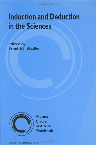 Induction and Deduction in the Sciences (Vienna Circle Institute Yearbook Book 11)