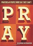 Prayers for People Who Say They Can't Pray