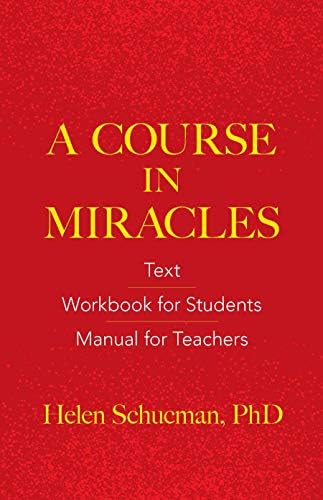 A Course in Miracles: Text, Workbook for Students, Manual for Teachers Kindle Edition
