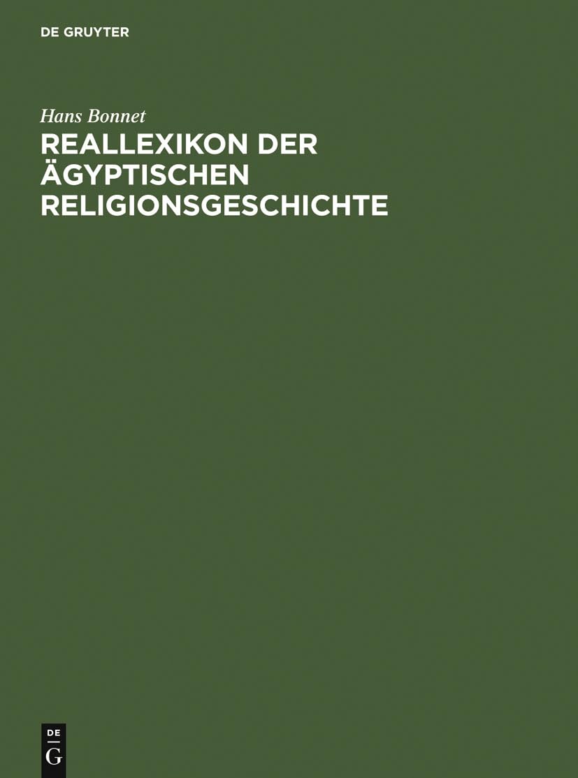 Reallexikon der ägyptischen Religionsgeschichte: 3., Unveranderte Auflage
